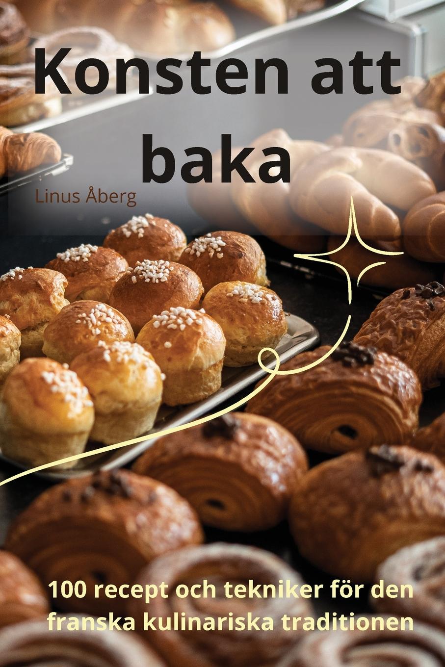 Buch Konsten att baka Linus Åberg