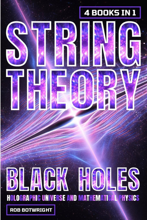 Book String Theory Rob Botwright