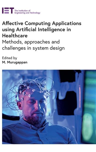 Βιβλίο Affective Computing Applications Using Artificial Intelligence in Healthcare M Murugappan