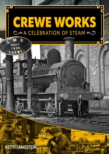 Kniha Crewe Works - A Celebration of Steam 