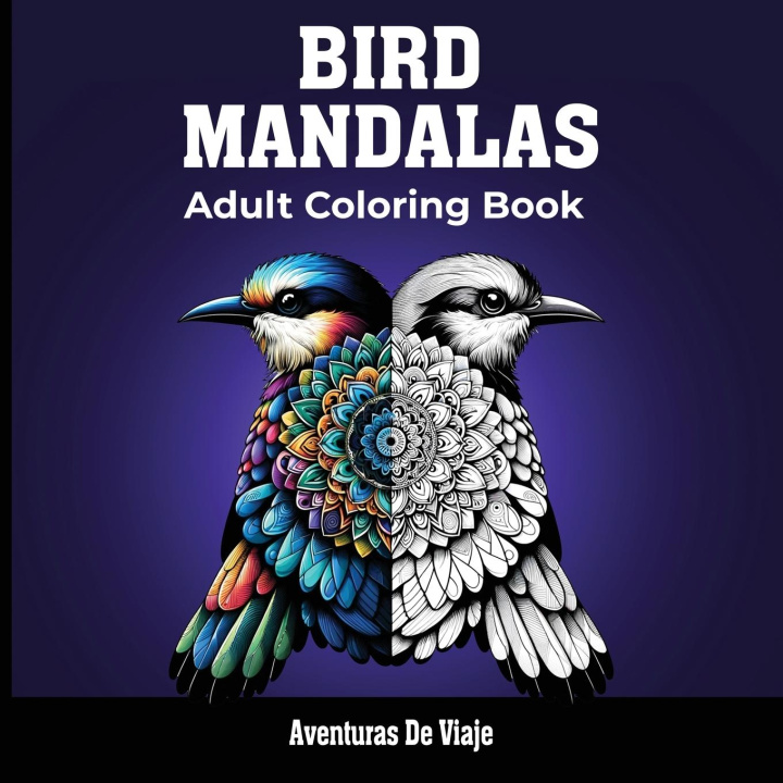 Knjiga Bird Mandalas & Painted Moments Aventuras De Viaje