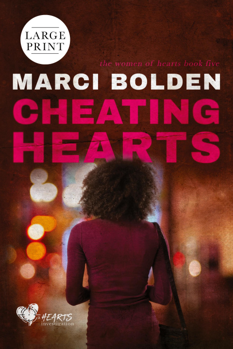 Kniha Cheating Hearts (LARGE PRINT) Marci Bolden