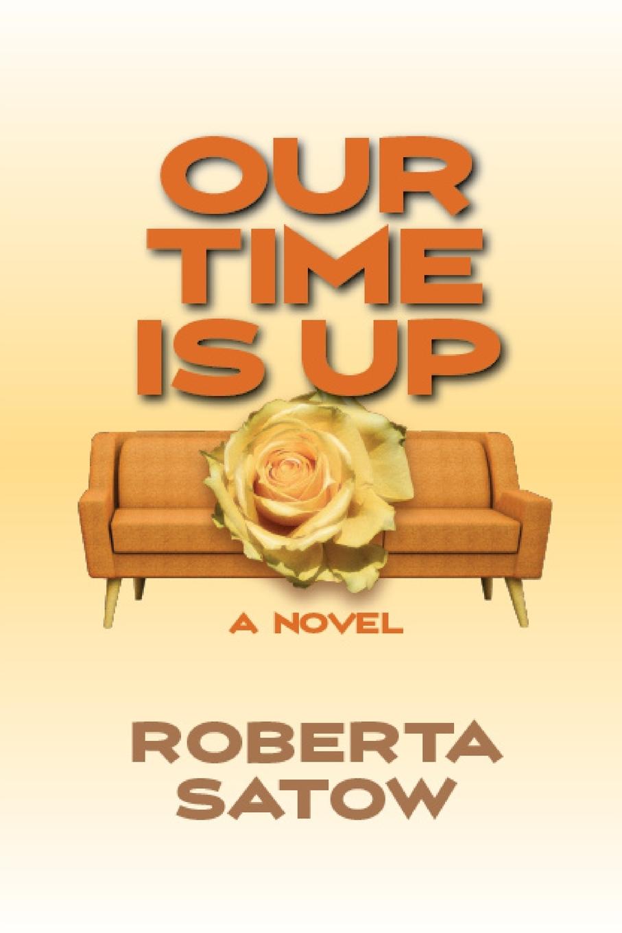 Knjiga Our Time is Up Roberta Satow