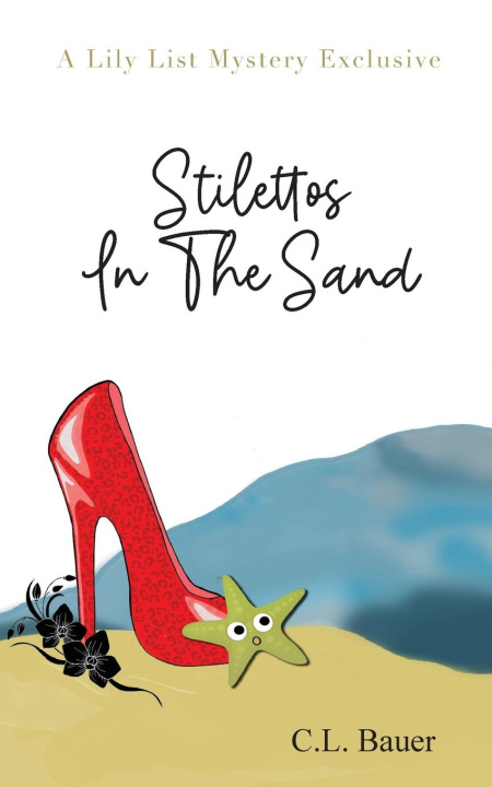 Livro Stilettos In The Sand C.L. Bauer