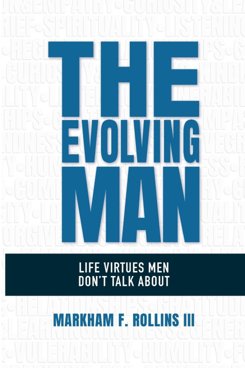 Knjiga The Evolving Man Markham F. Rollins III