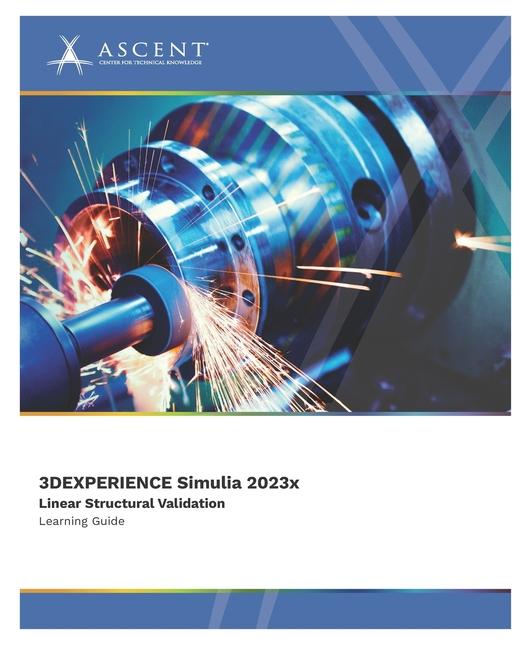 Knjiga 3DEXPERIENCE SIMULIA 2023x Ascent - Center for Technical Knowledge