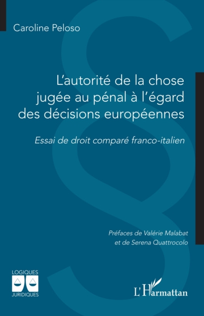 E-kniha L'autorite de la chose jugee au penal a l'egard des decisions europeennes Peloso