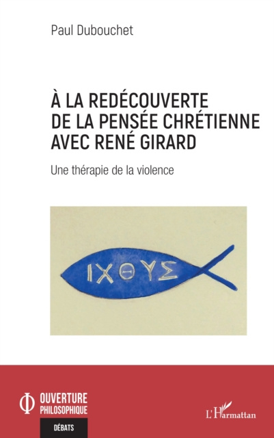 E-book A la redecouverte de la pensee chretienne avec Rene Girard Dubouchet
