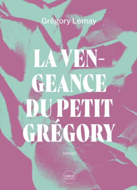 E-kniha La vengeance du petit Gregory Lemay Gregory Lemay