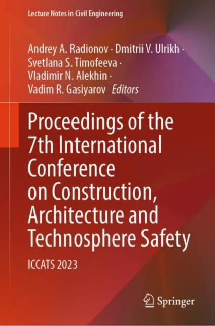 E-book Proceedings of the 7th International Conference on Construction, Architecture and Technosphere Safety Andrey A. Radionov
