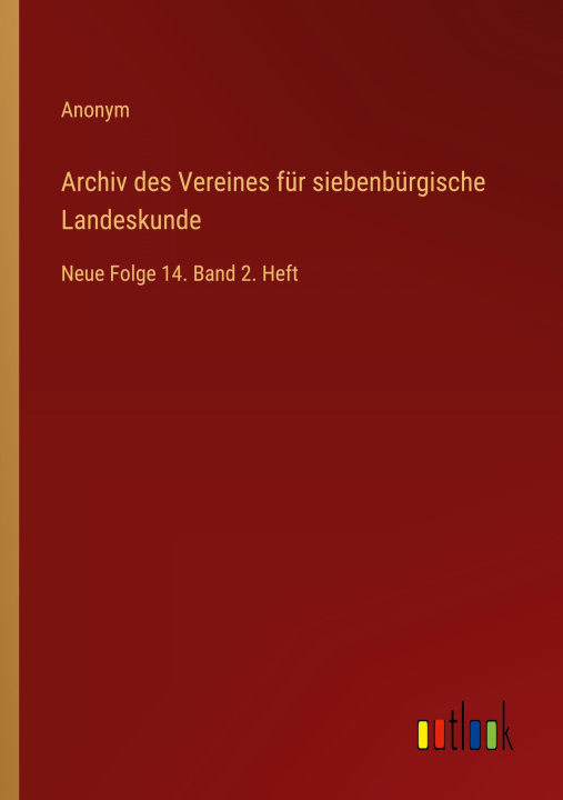 Knjiga Archiv des Vereines für siebenbürgische Landeskunde 