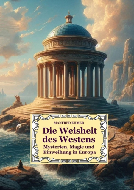 E-kniha Die Weisheit des Westens Manfred Ehmer