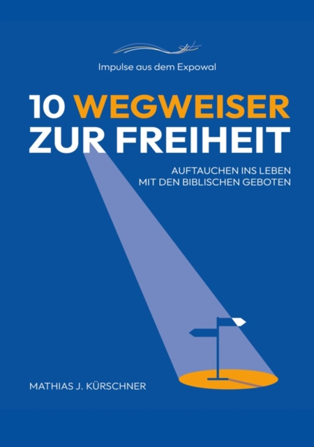 E-kniha 10 Wegweiser zur Freiheit Mathias J. Kurschner