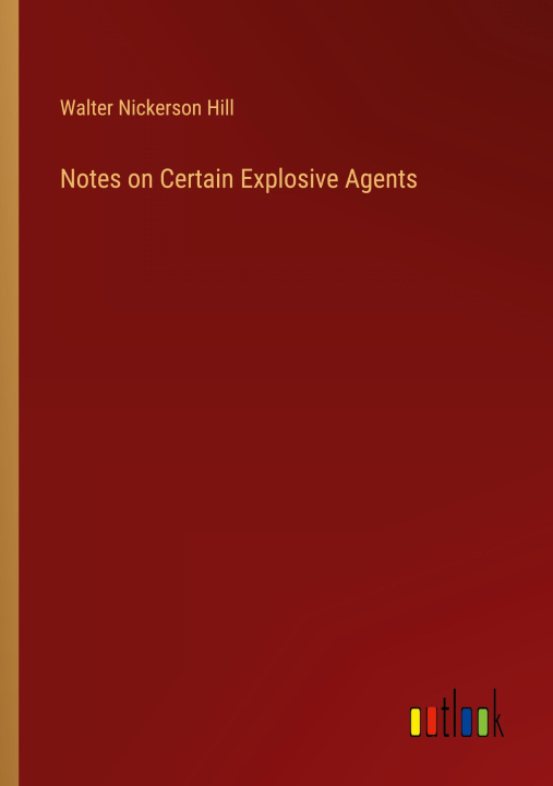 Knjiga Notes on Certain Explosive Agents 