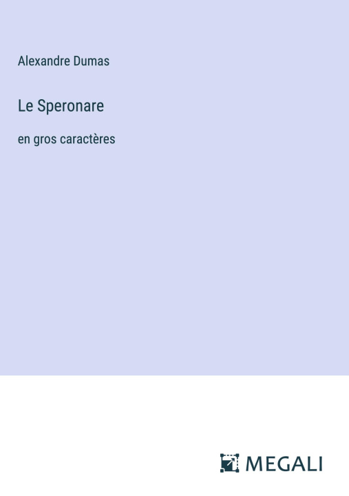 Knjiga Le Speronare Alexander Dumas