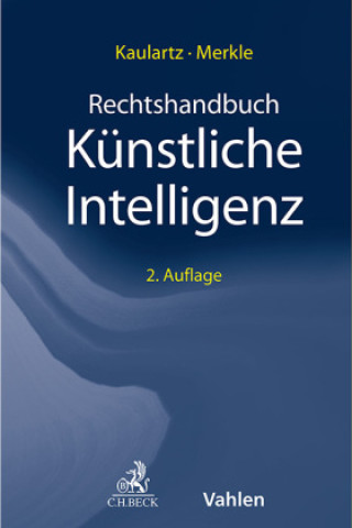 Könyv Rechtshandbuch Künstliche Intelligenz Marieke Merkle