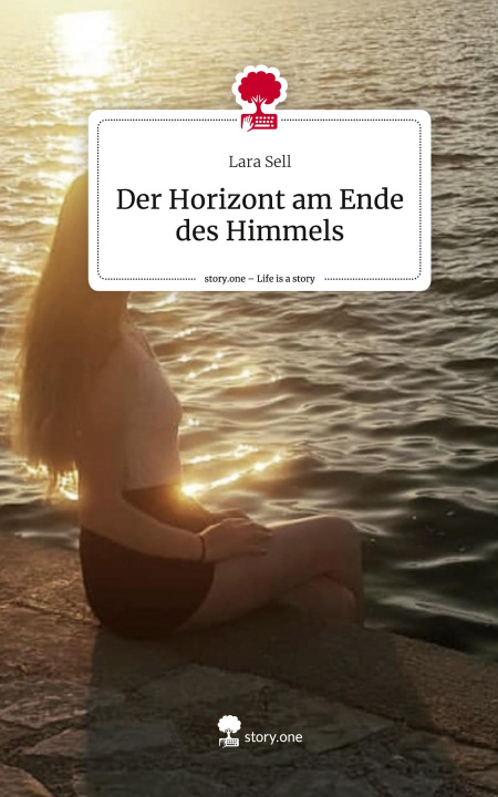 Kniha Der Horizont am Ende des Himmels. Life is a Story - story.one 