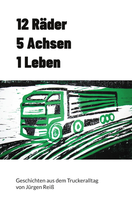 Livre 12 Räder 5 Achsen 1 Leben 