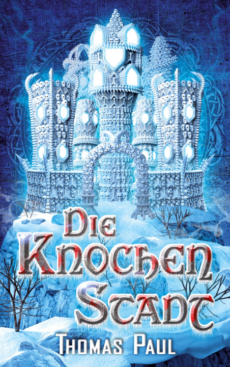 Kniha Die Knochenstadt 