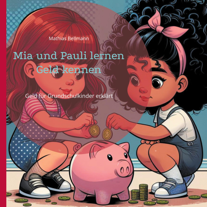 Kniha Mia und Pauli lernen Geld kennen 