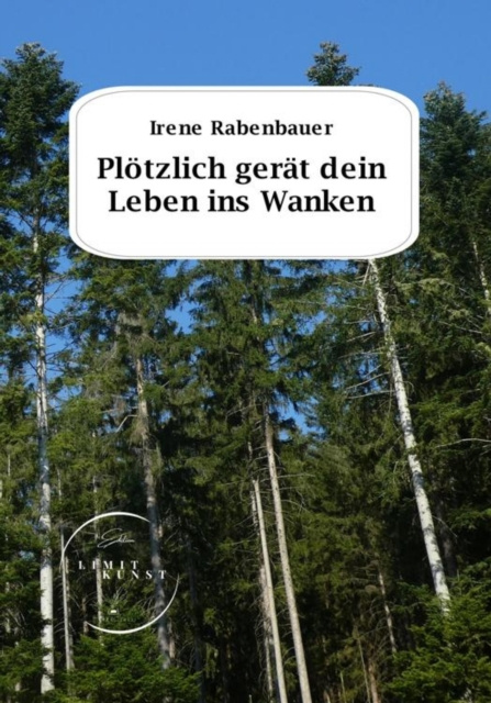 E-kniha Plotzlich gerat dein Leben ins Wanken Irene Rabenbauer