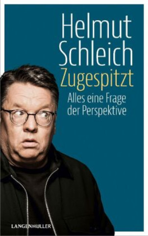 Knjiga Zugespitzt Helmut Schleich