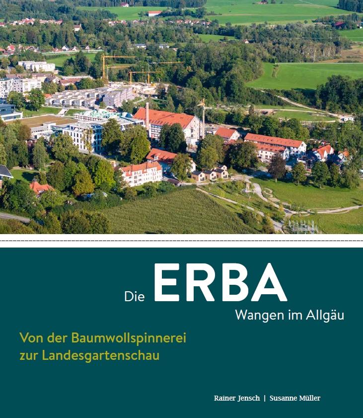 Carte Die ERBA Wangen im Allgäu - Von der Baumwollspinnerei zur Landesgartenschau Susanne Müller