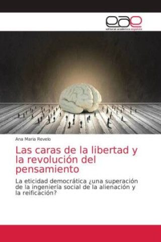 Könyv Las caras de la libertad y la revolución del pensamiento 