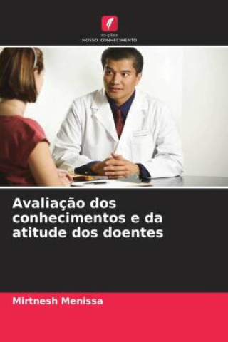 Carte Avaliaç?o dos conhecimentos e da atitude dos doentes Mirtnesh Menissa