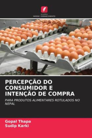 Knjiga PERCEPÇ?O DO CONSUMIDOR E INTENÇ?O DE COMPRA Sudip Karki