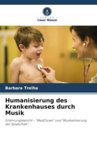 Kniha Humanisierung des Krankenhauses durch Musik 