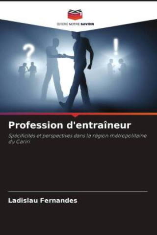 Boek Profession d'entraîneur Ladislau Fernandes