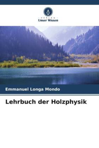 Book Lehrbuch der Holzphysik Emmanuel Longa Mondo