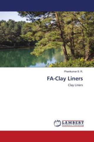Knjiga FA-Clay Liners Phanikumar B. R.
