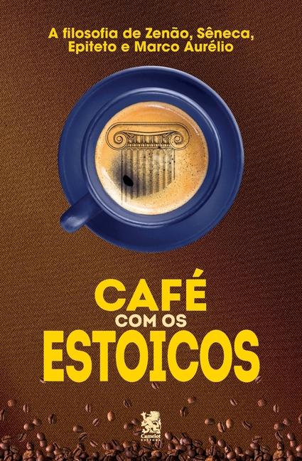 Könyv Café com Estoicos Priscilla Sipans