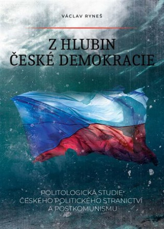 Kniha Z hlubin české demokracie Václav Ryneš