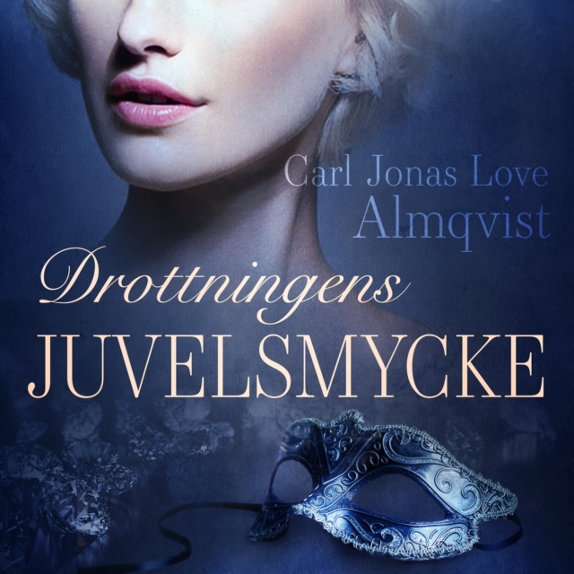 Audiobook Drottningens juvelsmycke Carl Jonas Love Almqvist