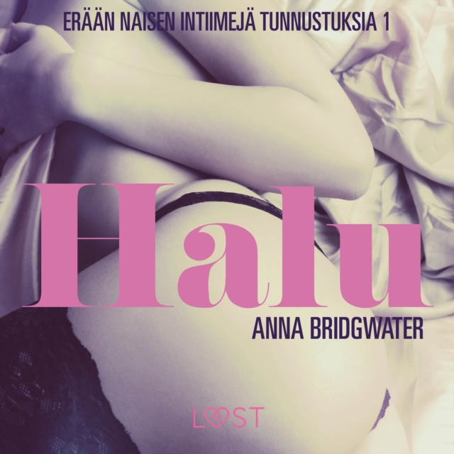 Audio knjiga Halu - eraan naisen intiimeja tunnustuksia 1 Anna Bridgwater