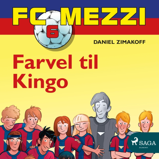 Audiokniha FC Mezzi 6 - Farvel til Kingo Daniel Zimakoff