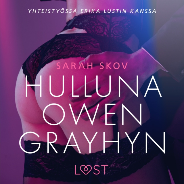 Аудиокнига Hulluna Owen Grayhyn - eroottinen novelli Sarah Skov