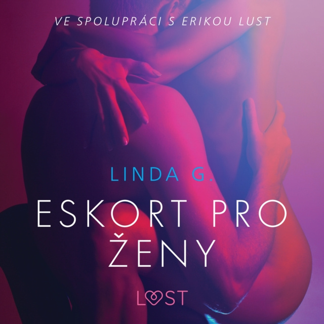 Hörbuch Eskort pro zeny - Sexy erotika G.