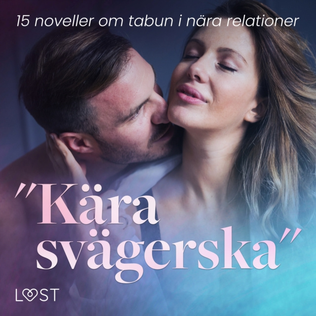 Audiokniha &quote;Kara svagerska&quote;:  15 noveller om tabun i nara relationer Sodergran