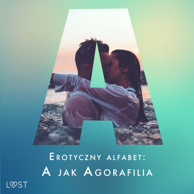 Audiokniha Erotyczny alfabet: A jak Agorafilia - zbior opowiadan Sodergran