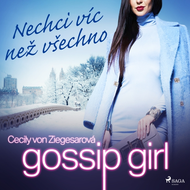 Audiokniha Gossip Girl: Nechci vic nez vsechno (3. dil) Ziegesar