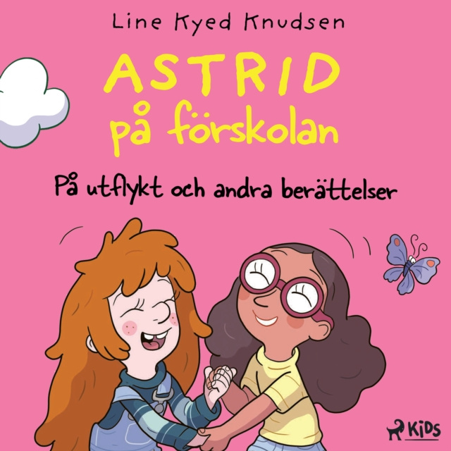 Audiobook Astrid pa forskolan - Pa utflykt och andra berattelser Knudsen