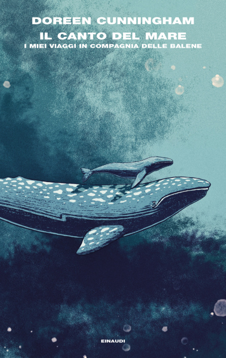 Kniha canto del mare. I miei viaggi in compagnia delle balene Doreen Cunningham