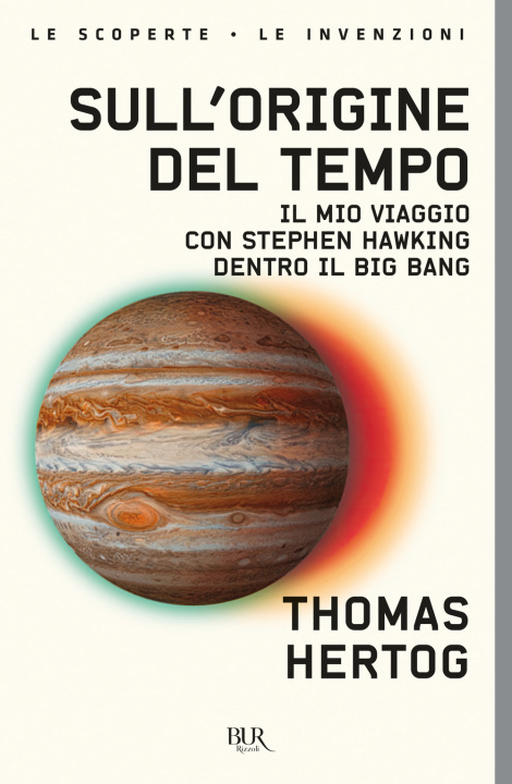 Kniha Sull'origine del tempo. Il mio viaggio con Stephen Hawking dentro il Big Bang Thomas Hertog