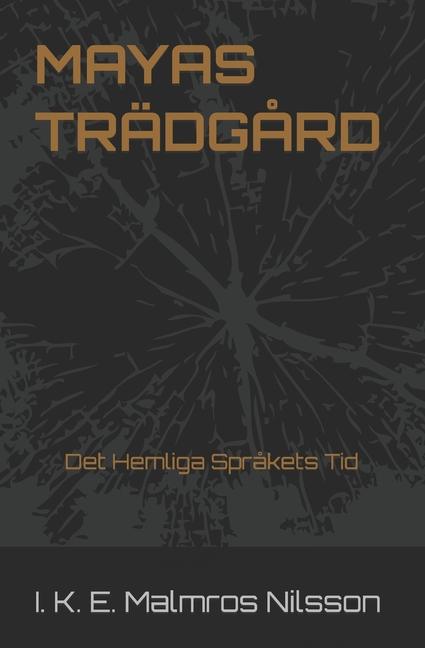 Knjiga Mayas Trädg?rd I. K. E. Malmros Nilsson