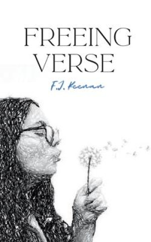 Knjiga Freeing Verse F.J. Keenan