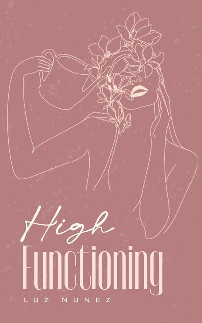 Knjiga High Functioning Luz Nunez
